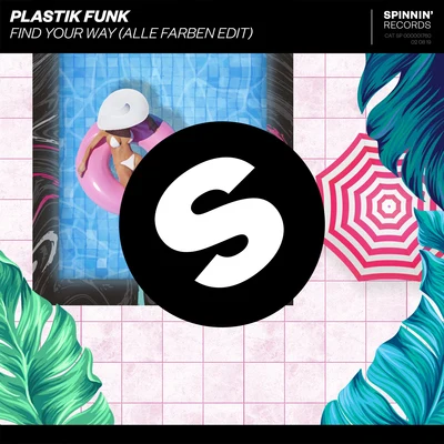 Find Your Way (Alle Farben Edit) 专辑 Plastik Funk/Tune Brothers/Funkin Matt/Bazzflow