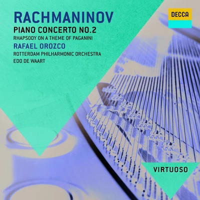 Rachmaninov: Piano Concerto No. 2; Rhapsody On a theme of Paganini 專輯 Rafael Orozco