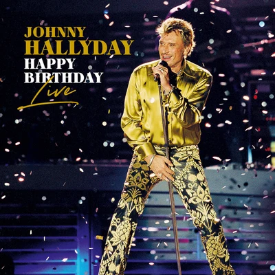 Happy Birthday Live (Live) 专辑 Johnny Hallyday