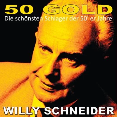 Willy Schneider: 50s Gold 專輯 Willy Schneider