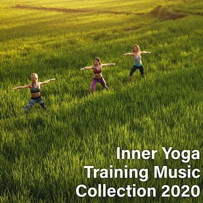 Inner Yoga Training Music Collection 2020 專輯 Meditation Music Club