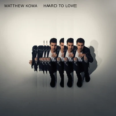 Hard To Love 專輯 Matthew Koma