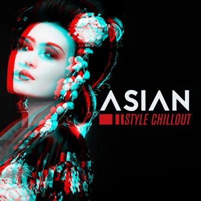 Asian Style Chillout - Eastern Inspiration, Relaxation, Ultimate Music 专辑 Sunny Music Zone/Minimal Lounge