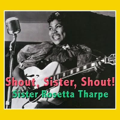 Shout, Sister, Shout! 專輯 Sister Rosetta Tharpe/Dinah Washington/Marlena Shaw/Sarah Vaughan/Billie Holiday