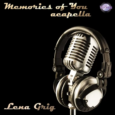 Memories of You ( ACAPELLA ) 專輯 Lena Grig/Nafis