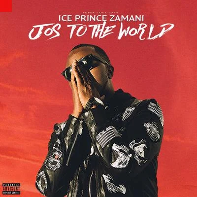 Jos To The World 专辑 Ice Prince