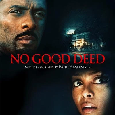 Paul Haslinger No Good Deed (Original Motion Picture Score)