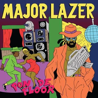 Pon De Floor 专辑 Major Lazer