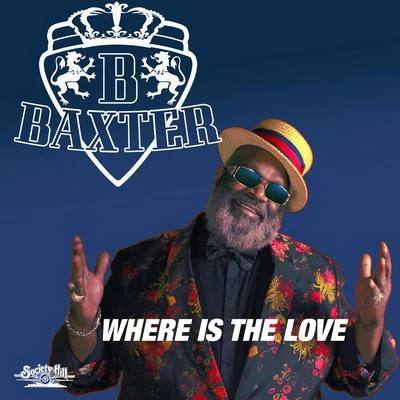 Baxter Where is the Love