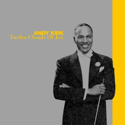 Twelve Clouds of Joy 專輯 Andy Kirk