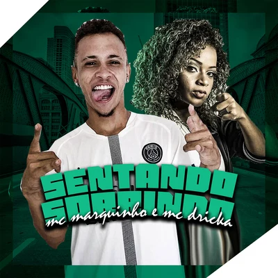 Sentando Sorrindo 专辑 Tarik Lima/Mc Dricka/Dadá Boladão