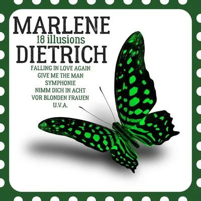 Marlène Dietrich Marlene Dietrich -18 Illusions