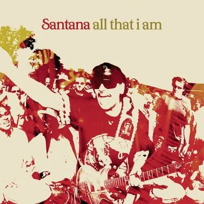 Santana All That I Am