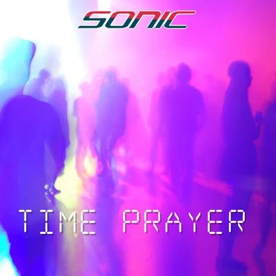 Time Prayer 專輯 Mad Flow/Sonic/Messy Marv