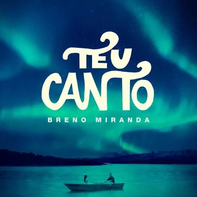 Teu Canto 專輯 Breno Miranda