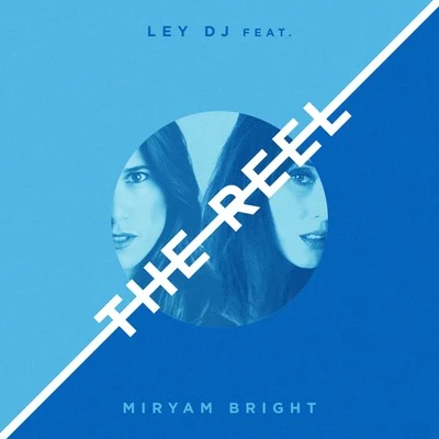 The Reel 專輯 Ley DJ/Alexander Som