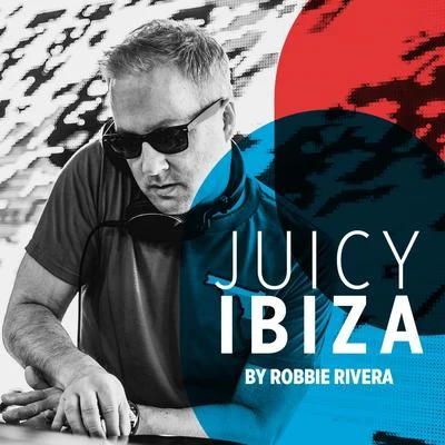 Juicy Ibiza 2019 專輯 Robbie Rivera