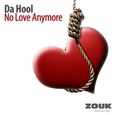 No Love Anymore 专辑 Da Hool