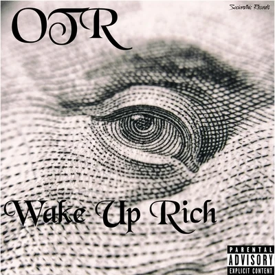 OTR Wake up Rich