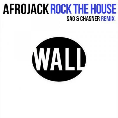 Rock The House (SAG & Chasner Remix) 專輯 Afrojack/Loui/Deepjack/Scibi/L.O.O.P