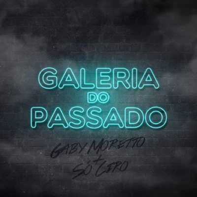 Galeria do Passado 专辑 Orgânico/Rap Box/SóCiro/Lourena/San Joe