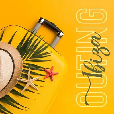 Ibiza Outing: Chill Music for a Vacation Out of Town 專輯 Ibiza Chill Out/Ibiza Dance Party/Chill Out 2018