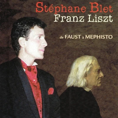 Franz Liszt : de Faust à Mephisto 專輯 Inger Sördegren/Christophe Vautier/Stéphane Blet