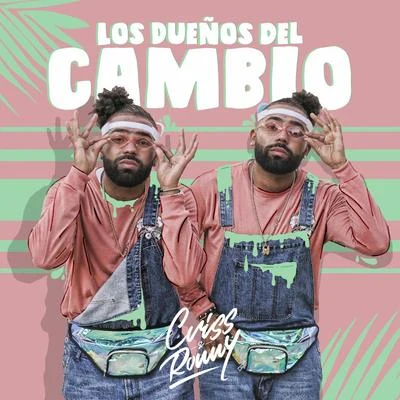 Los Dueños del Cambio 專輯 Dragon Rojo/Criss & Ronny