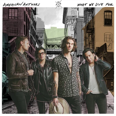 American Authors What We Live For