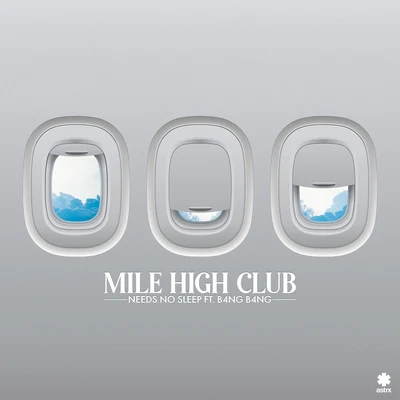 Needs No Sleep Mile High Club