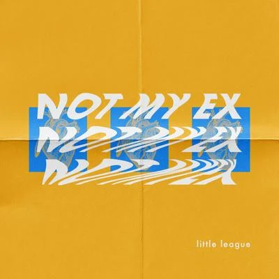 Not My Ex 專輯 Little League/Madison Mars