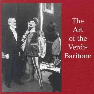 The Art of the Verdi Baritone 专辑 Unknown Orchestra/Mattia Battistini