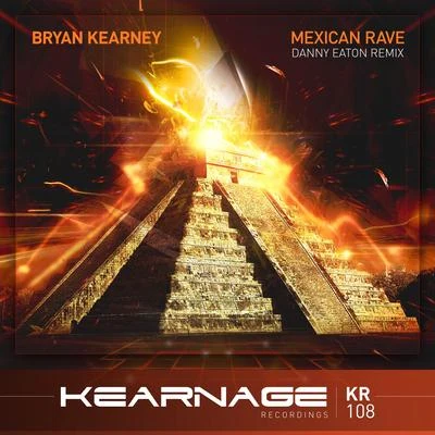 Mexican Rave (Danny Eaton Remix) 專輯 Bryan Kearney