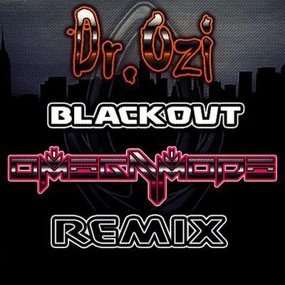 Blackout (OmegaMode Remix) 专辑 Dr. Ozi