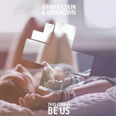 This Could Be Us (Arman Cekin & Unknown Remix) 專輯 Arman Cekin