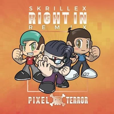 Right In (Pixel Terror Remix) 專輯 Pixel Terror