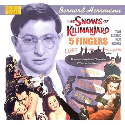 William StrombergMoscow Symphony Orchestra HERRMANN: Snows of Kilimanjaro (The)5 Fingers