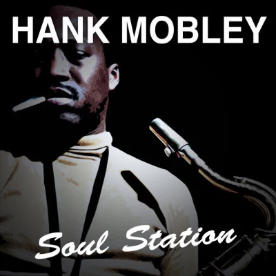 Soul Station 专辑 Hank Mobley/Al Cohn/John Coltrane/Zoot Sims