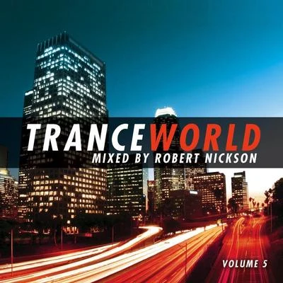 Trance World, Vol. 5 專輯 Robert Nickson/Justine Suissa/Masters & Nickson