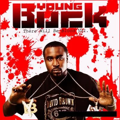 There Will Be Blood Vol 1 專輯 Young Buck