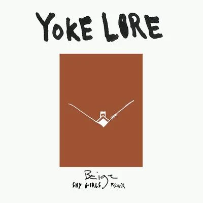 Beige (Shy Girls Remix) 專輯 Yoke Lore