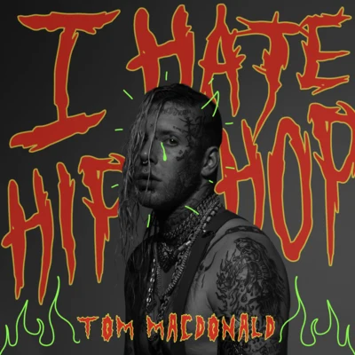 I Hate Hip-Hop 专辑 Tom MacDonald