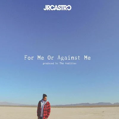 For Me or Against Me 專輯 JR Castro