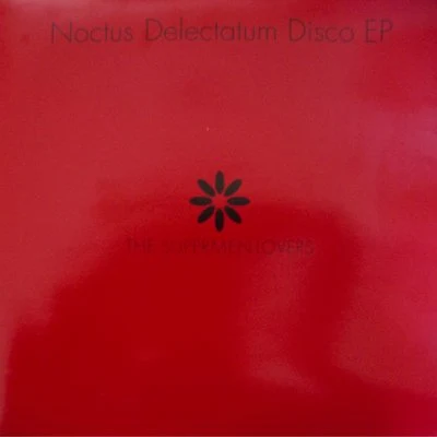 Noctus Delectatum Disco EP 專輯 The Supermen Lovers