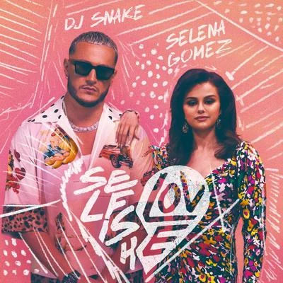 Selfish Love 專輯 白龍/DJ Snake/Ishtar/Dead/Mr.T