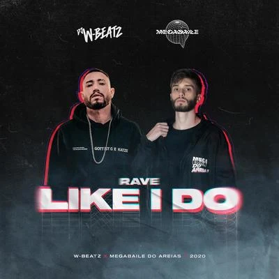 Rave Like I Do (Remix) 專輯 Megabaile Do Areias/DJ Paula Maldi