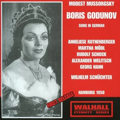 MUSSORGSKY, M.P.: Boris Godunov [Opera] (Sung in German) (Rothenberger, Mödl, Schock, North German Radio Chorus and Orchestra, Schüchter) (1950) 專輯 Wilhelm Schüchter/Anton Dermota/Sena Jurinac/NDR Symphonie Orchester