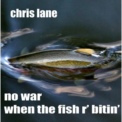 No War When the Fish R Bitin 專輯 Chris Lane/Riley Green/Dustin Lynch/MacKenzie Porter