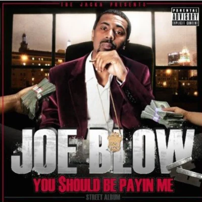 You Should Be Payin Me 專輯 Joe Blow