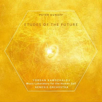 Peter Dunoff: Etudes of the Future 专辑 Genesis Orchestra